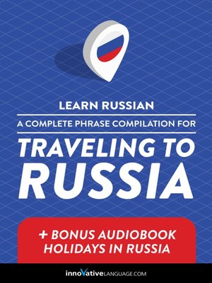 cover image of A Complete Phrase Compilation for Traveling to Russia